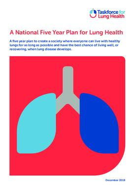 [H] UK Taskforce for Lung Health A National Five Year Plan for Lung Health (Recommendation 3B P57) 2019.pdf