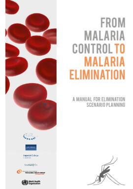 [Gii] WHO Guidance for Country Level Strategic Planning From malaria control to malaria elimination: a manual for elimination scenario planning.