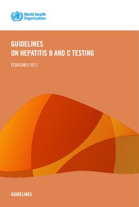 [J] The World Health Organization. Guidelines on Hepatitis B and C testing.pdf