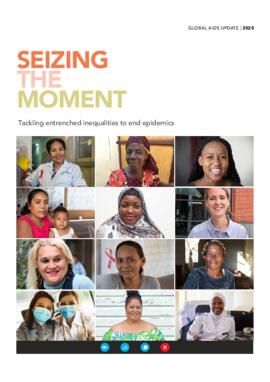 [I] UNAIDS (2020). SEIZING THE MOMENT: Tackling entrenched inequalities to end epidemics