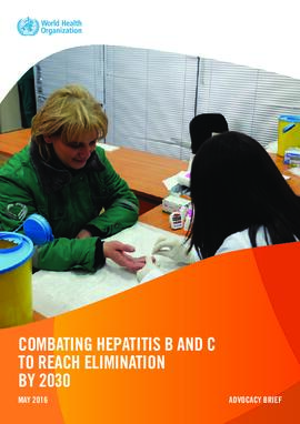 [A] The World Health Organization (2016). Combating Hepatitis B and C to Reach Elimination by 2030.pdf