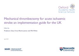 [F] Mechanical thrombectomy for acute ischaemic stroke an implementation guide for the UK.pdf