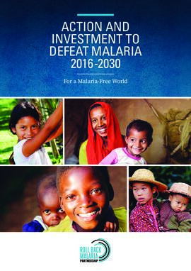 [B] Action and Investment to Defeat Malaria, 2016-2030 For a Malaria Free World.pdf